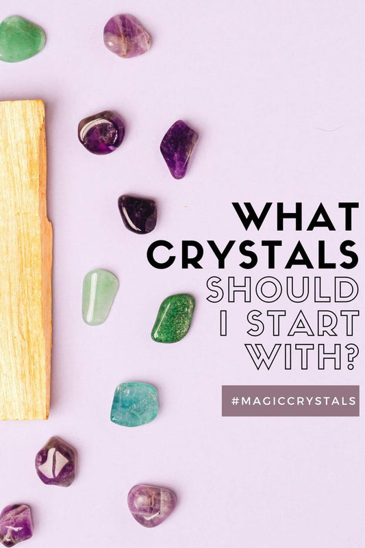 What crystals should I start with?