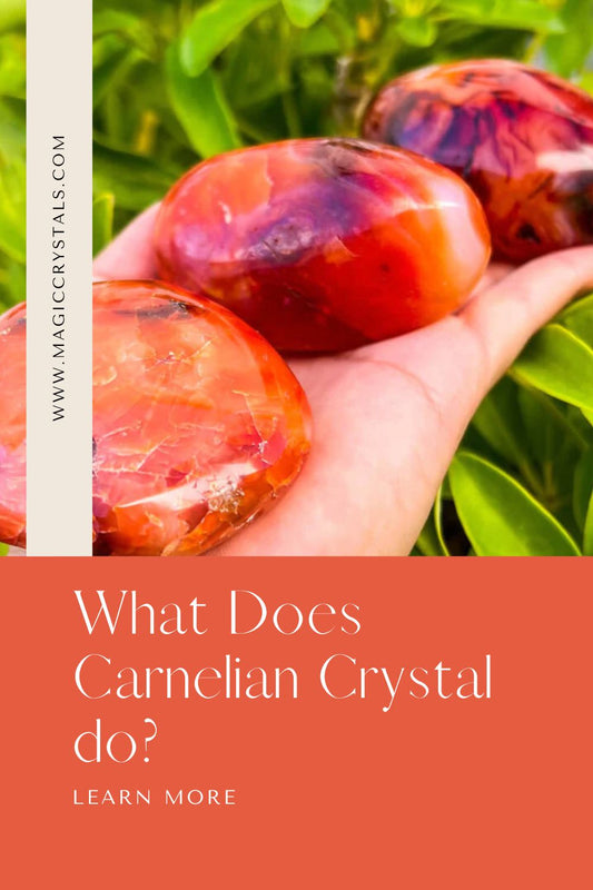 what does carnelian do? - magiccrystals.com